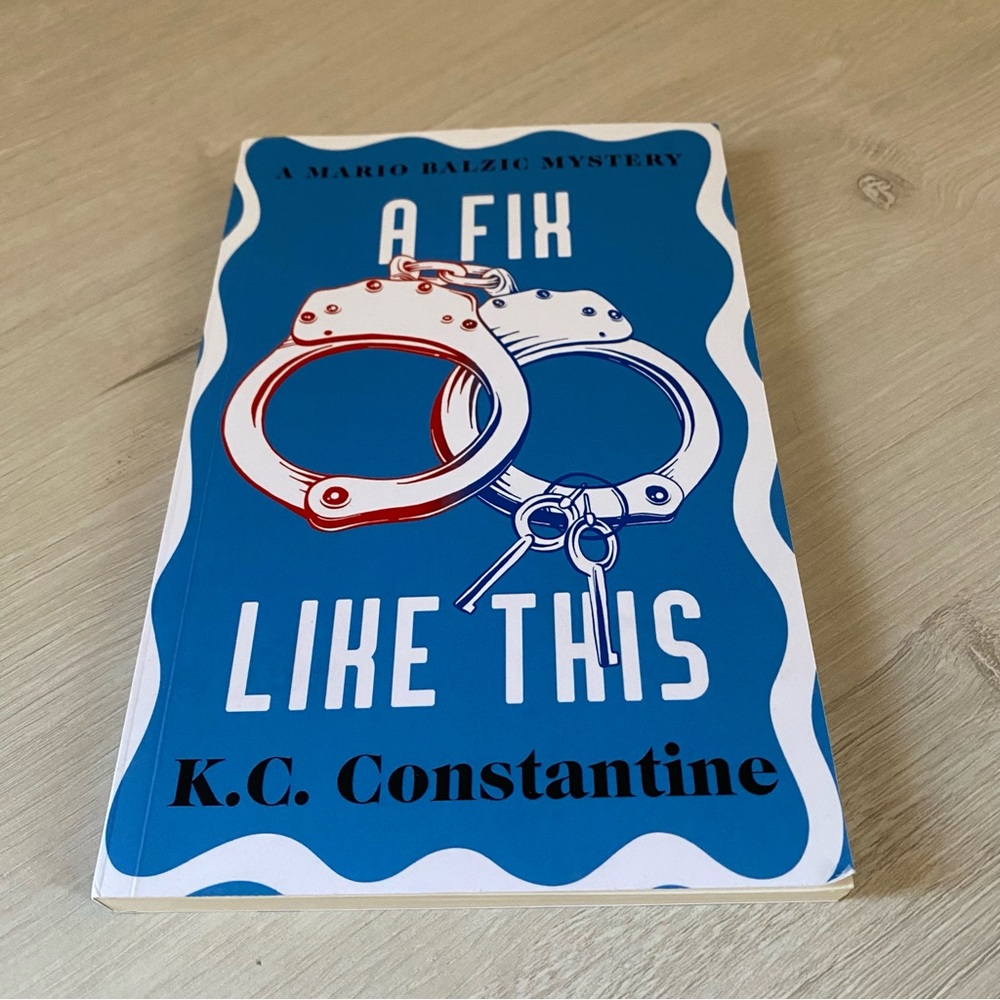 Fix Like This K.C. Constantine 2024 Trade Paperback Mystery Novel